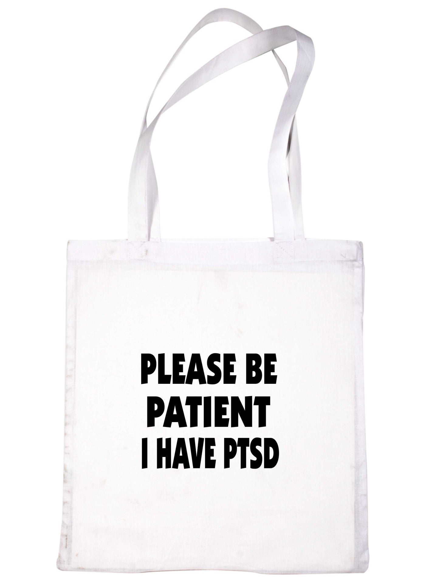 Be Patient I Have PTSD Tote Bag Mental Health Awareness Ladies Shopper