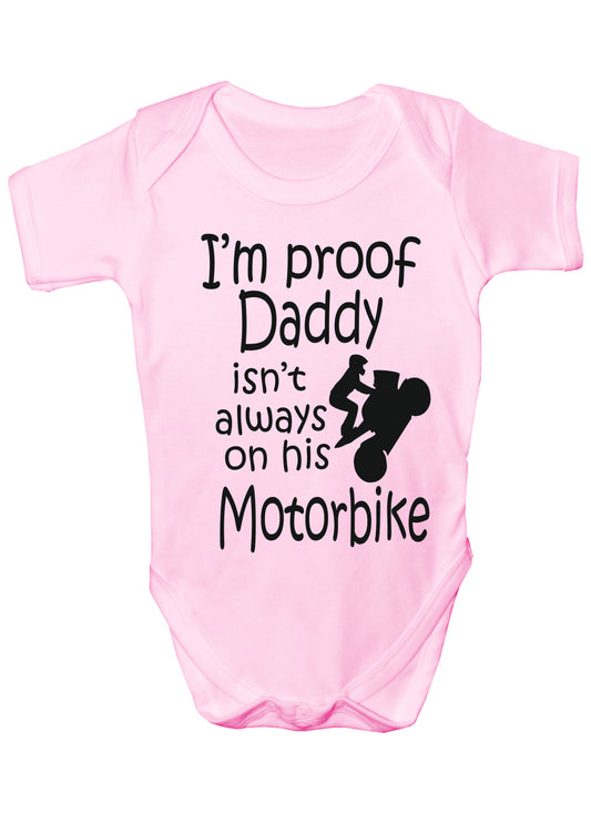 Proof Daddy Isn't Always On Motorbike Funny Babygrow Vest Baby Romper Bodysuit