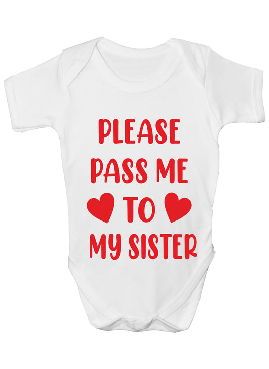 Please Pass Me To Sister Funny Babygrow Bodysuit Baby Gift