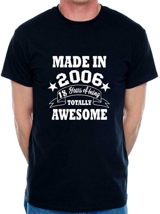 Made in 2006 18 Years of Being Awesome Men's T-Shirt 18th Birthday
