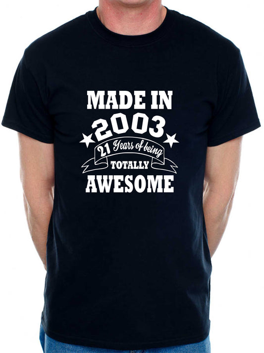 Made in 2003 21 Years of Being Awesome Men's T-Shirt 21st Birthday