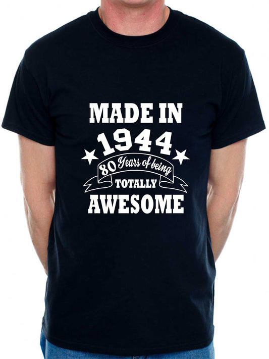 Made in 1944 80 Years of Being Awesome Men's T-Shirt 80th Birthday