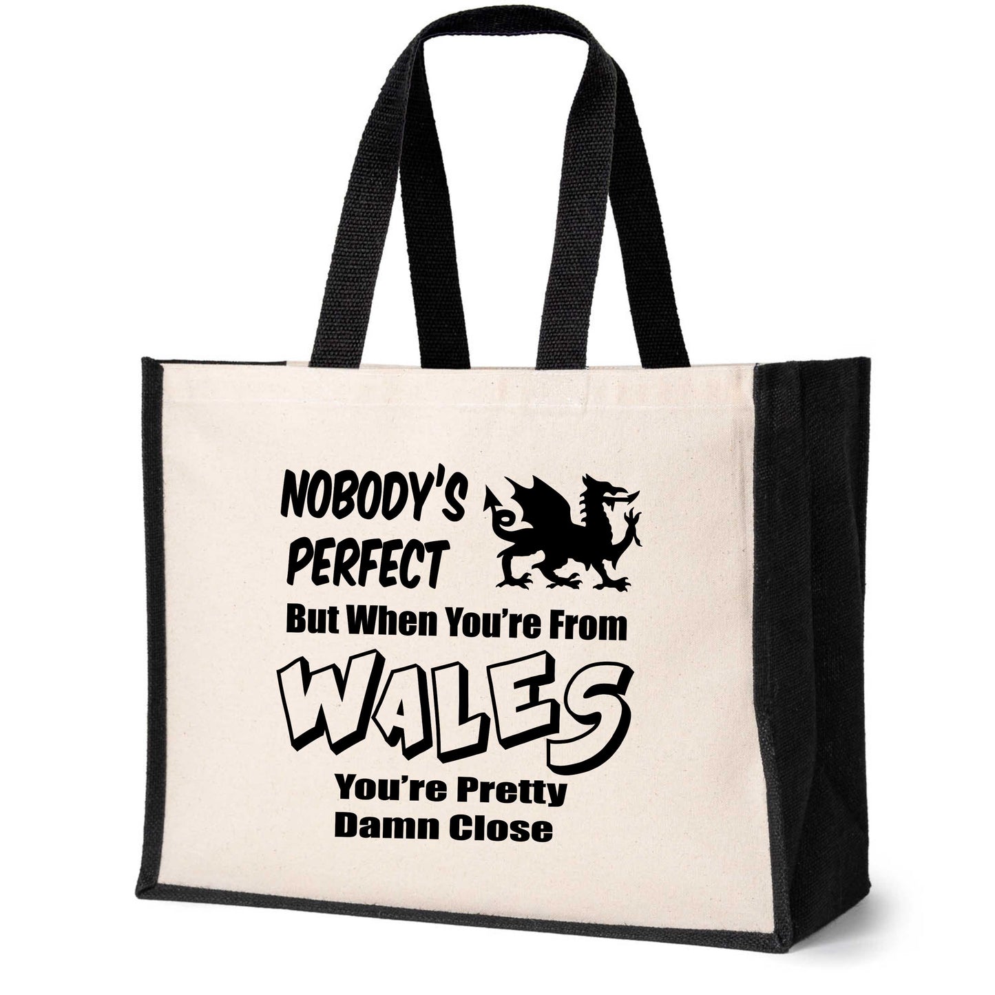 Nobody's Perfect Unless Your From Wales Tote Bag Ladies Canvas Shopper