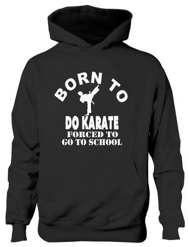 Born To Do Karate Sports Hoodie Girls Boys Kids