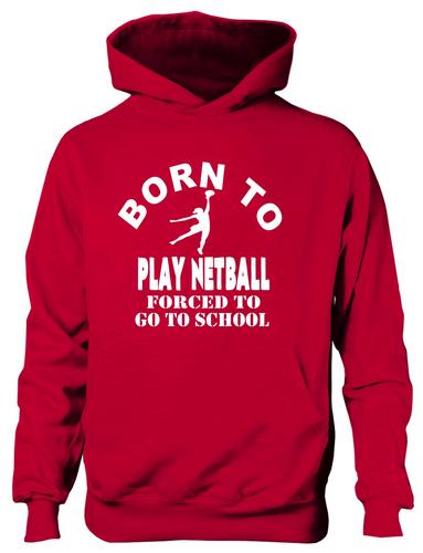 Born To Play Netball Sports Hoodie kids