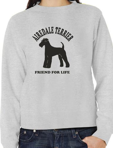 Airedale Terrier Friend For Life Sweatshirt