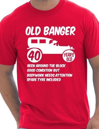 40th Forty Mens Age 40 Birthday T-Shirt Old Banger
