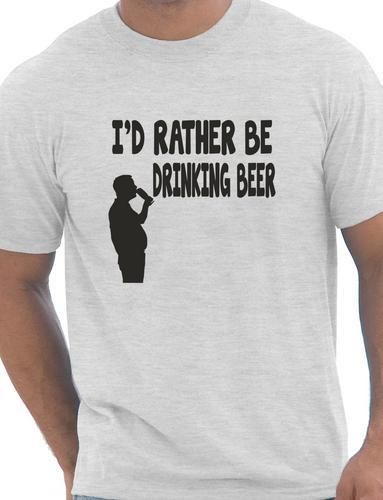 I'd Rather Be Drinking Beer Idea T-Shirt