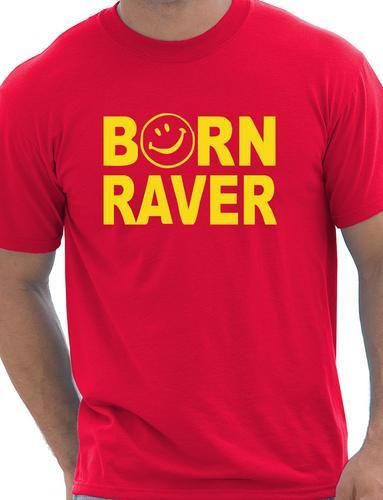 Born Raver Party Dance T-Shirt