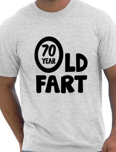 70 Year Old Fart T-Shirt