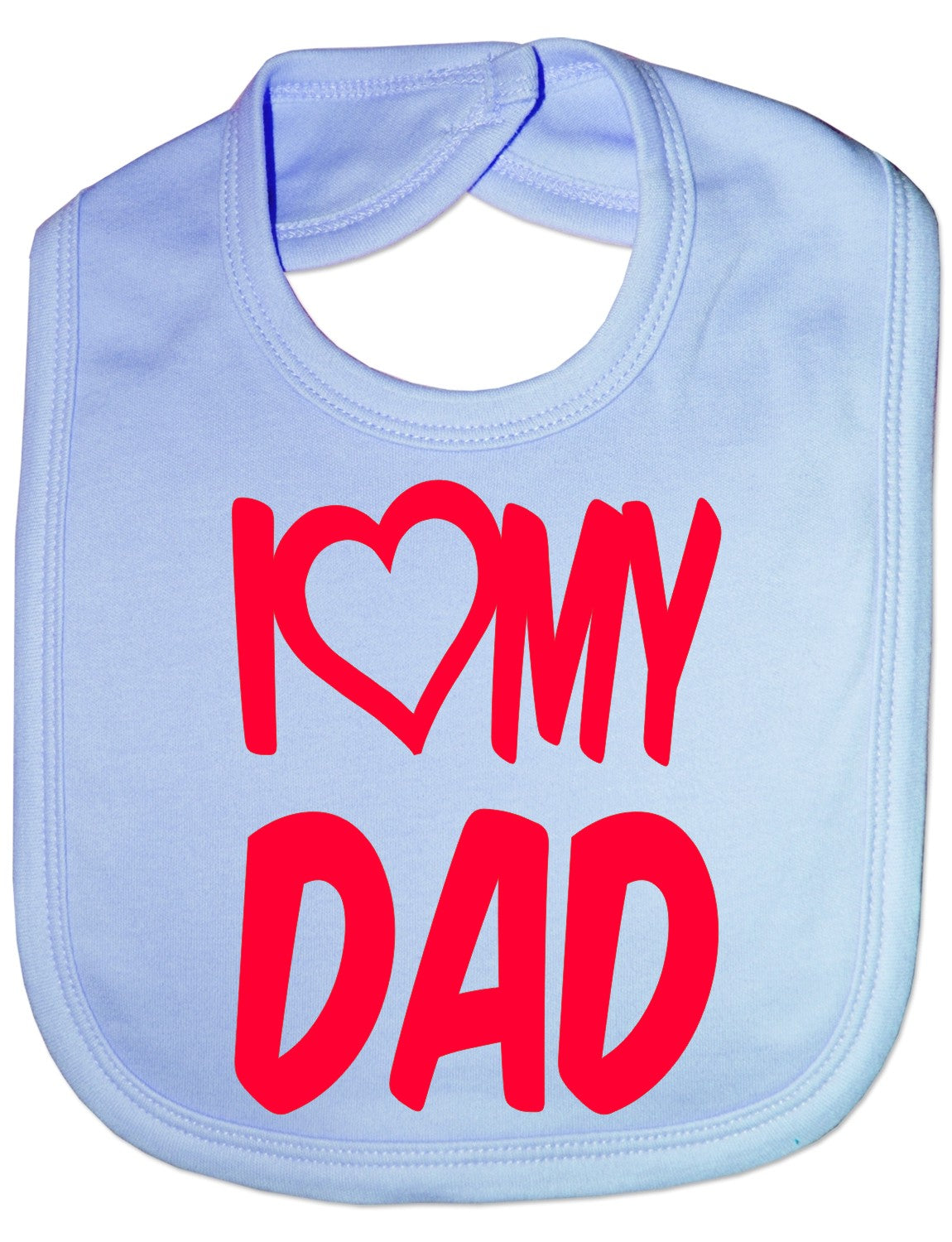 Print4u I Love My Dad Boys Girls Baby Feeding Bib