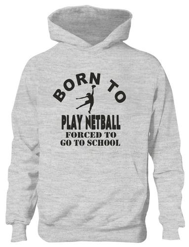 Born To Play Netball Sports Hoodie kids