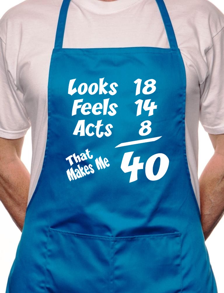 Adult 40th Birthday Looks Feels BBQ Cooking Funny Novelty Apron