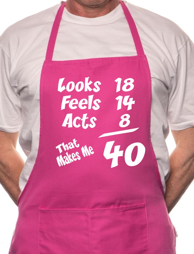 Adult 40th Birthday Looks Feels BBQ Cooking Funny Novelty Apron