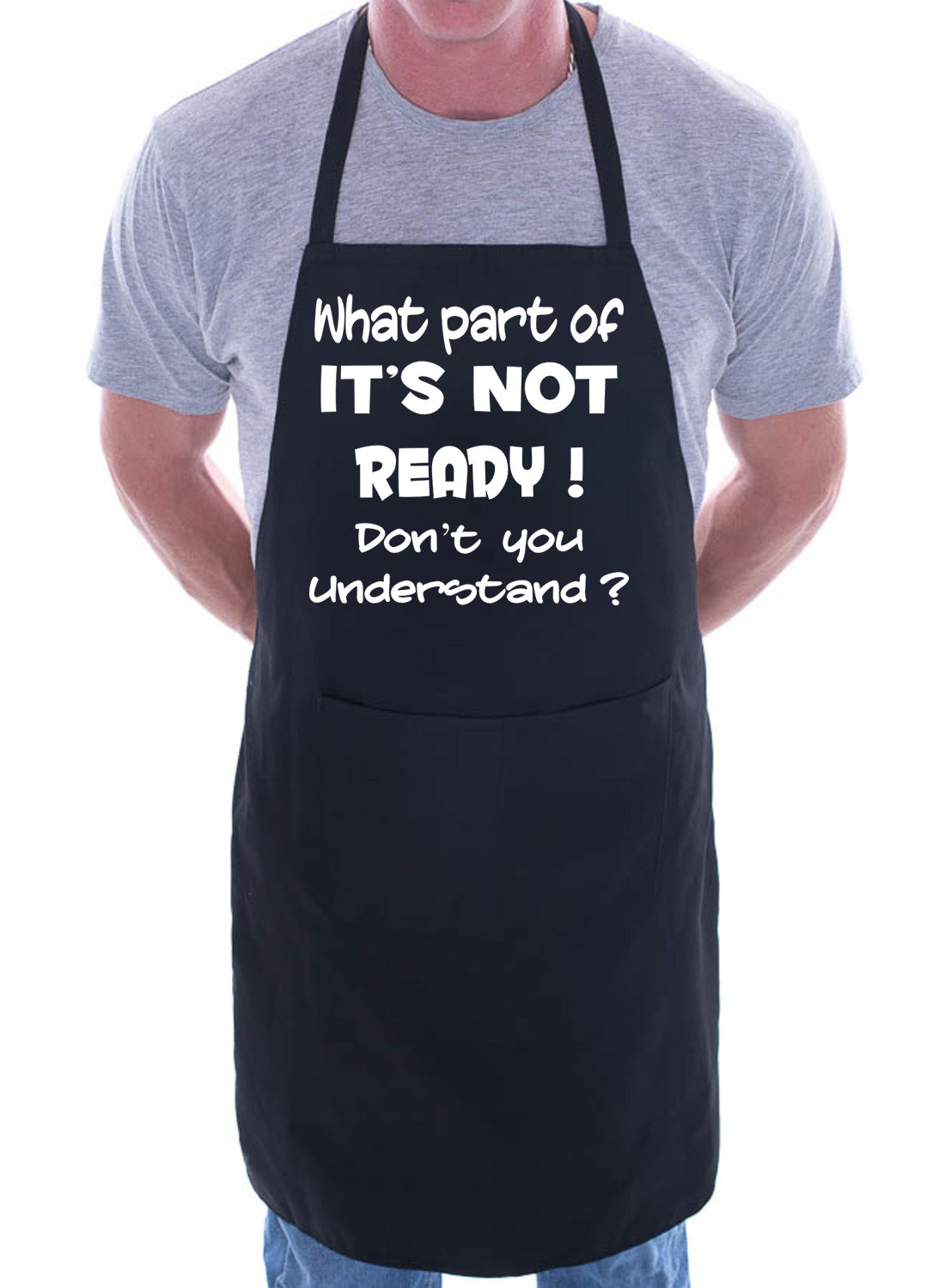 BBQ Apron What Part Of Not Ready Funny Birthday Slogan Gift