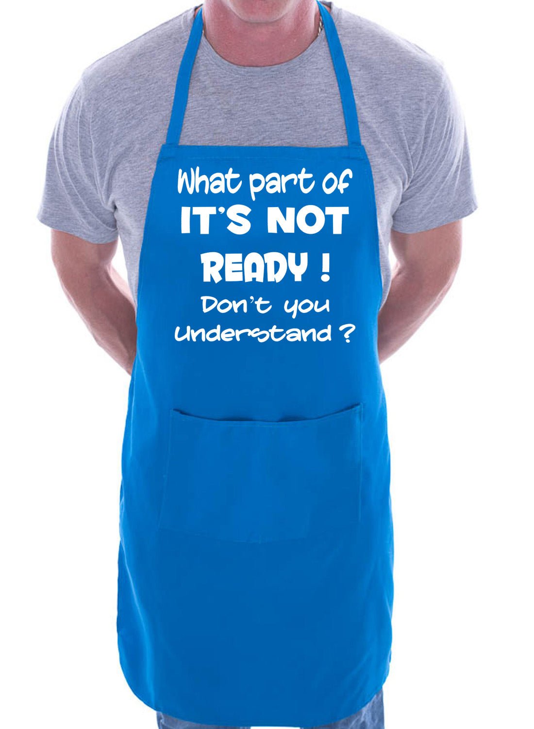 BBQ Apron What Part Of Not Ready Funny Birthday Slogan Gift