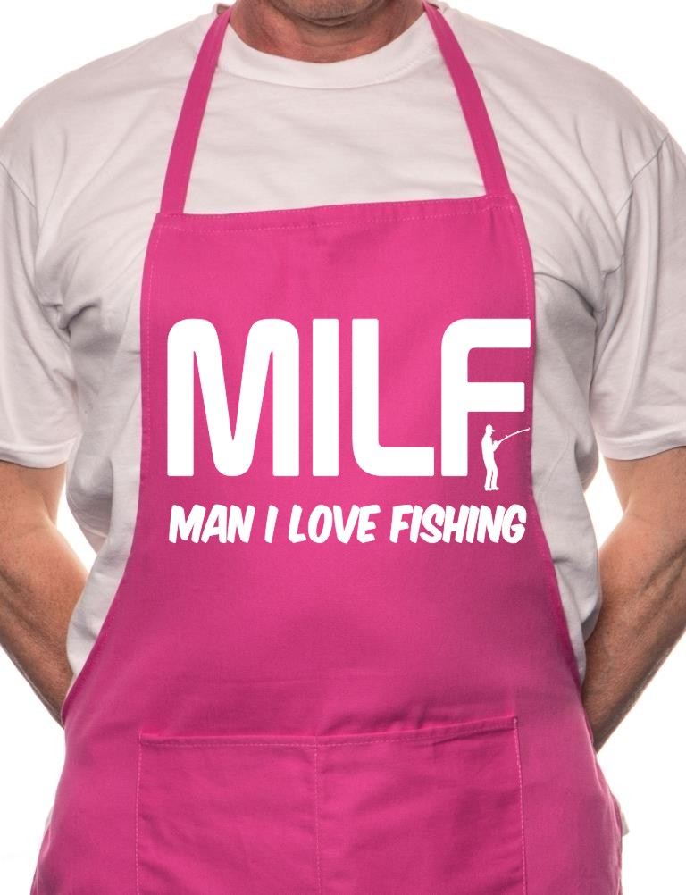 Adult MILF Man I Love Fishing 40 BBQ Cooking Funny Novelty Apron