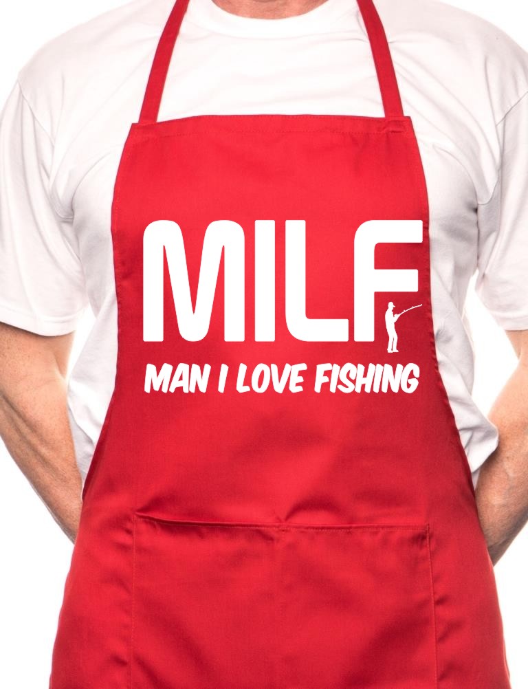 Adult MILF Man I Love Fishing 40 BBQ Cooking Funny Novelty Apron