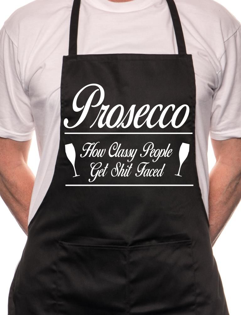 Prosecco Classy People Funny BBQ Cooking Novelty Apron