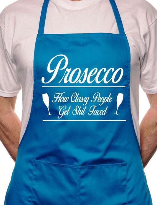 Prosecco Classy People Funny BBQ Cooking Novelty Apron