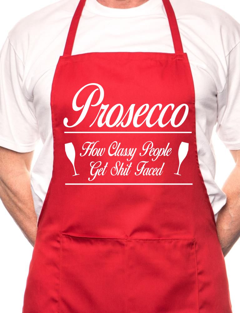 Prosecco Classy People Funny BBQ Cooking Novelty Apron