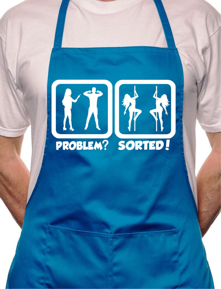Problem Sorted Watching Strippers BBQ Cooking Novelty Apron