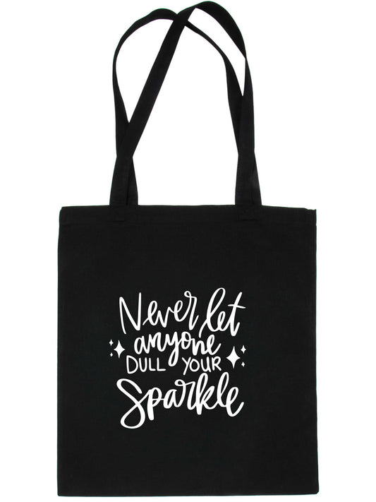Never Let Anyone Dull Your Shine Tote Bag Gift Mental Awareness Self love Resuable Shopping Bag