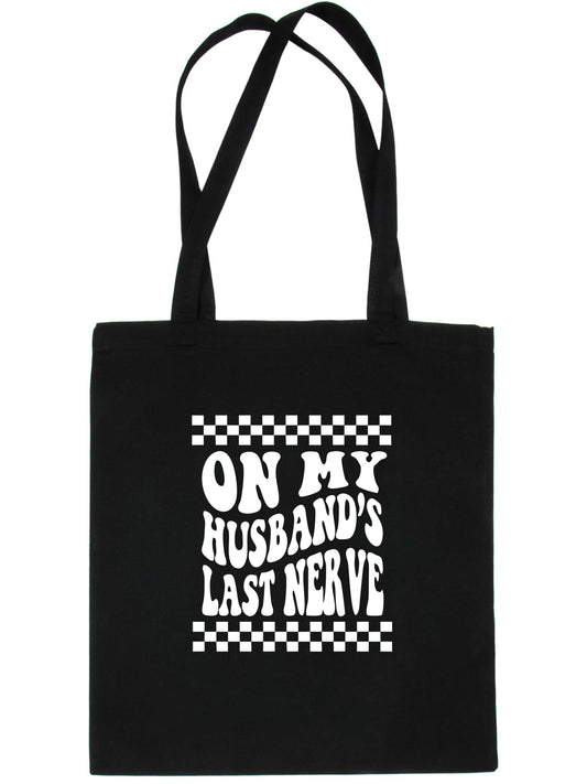 On My Husbands Last Nerve Funny Tote Bag Gift Resuable Shopping Bag