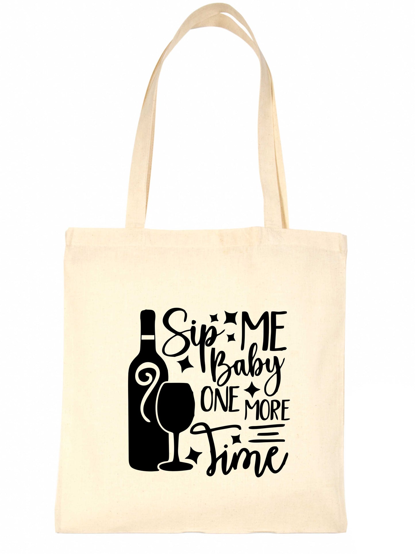 Sip Me Baby One More Time Funny Slogan Ladies Reusable Shopping Tote Bag