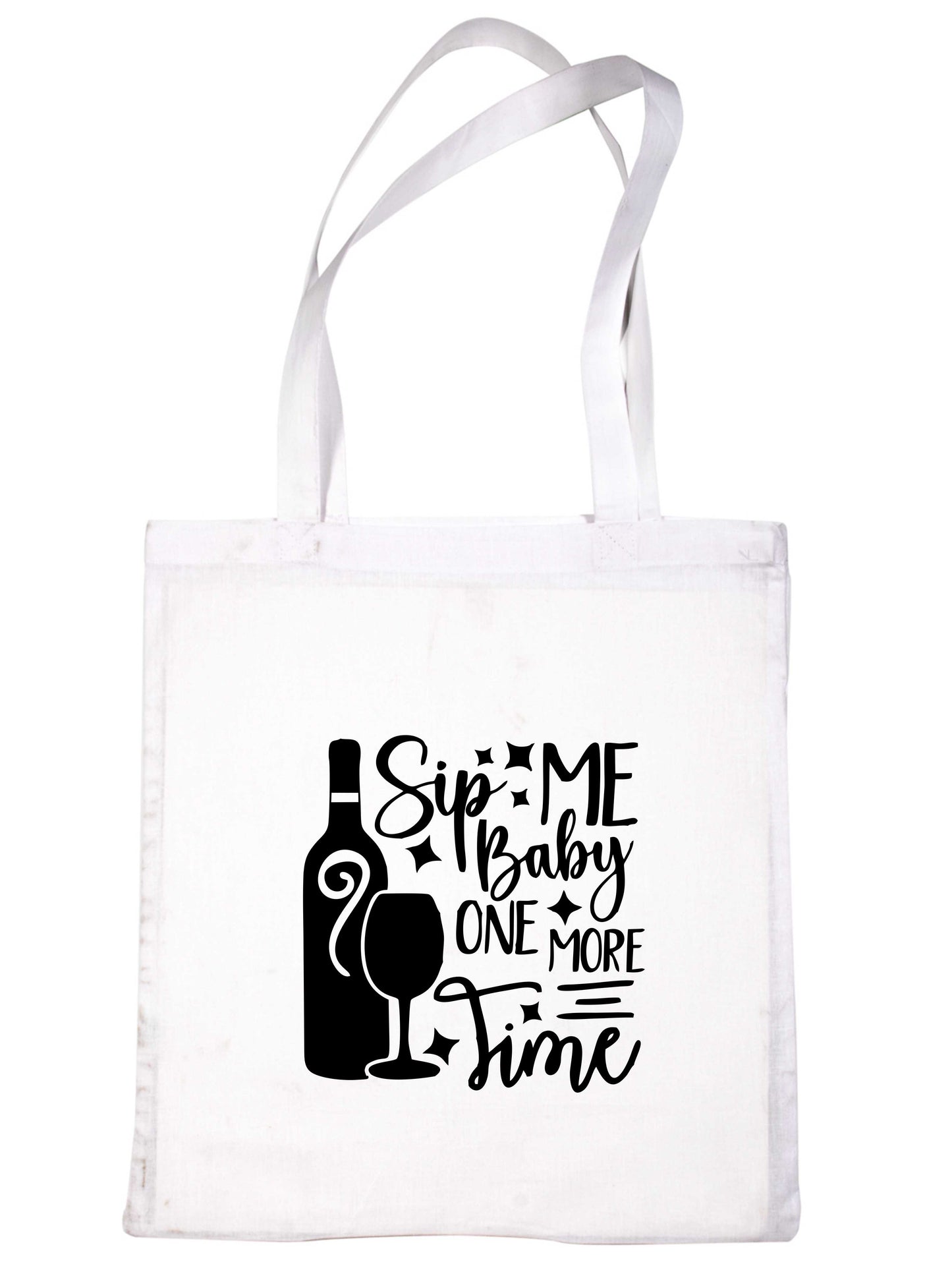 Sip Me Baby One More Time Funny Slogan Ladies Reusable Shopping Tote Bag