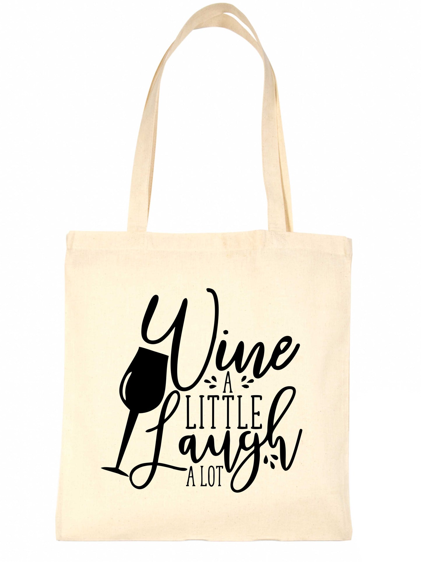 Wine A Little Laugh A Lot Funny Slogan Ladies Reusable Shopping Tote Bag