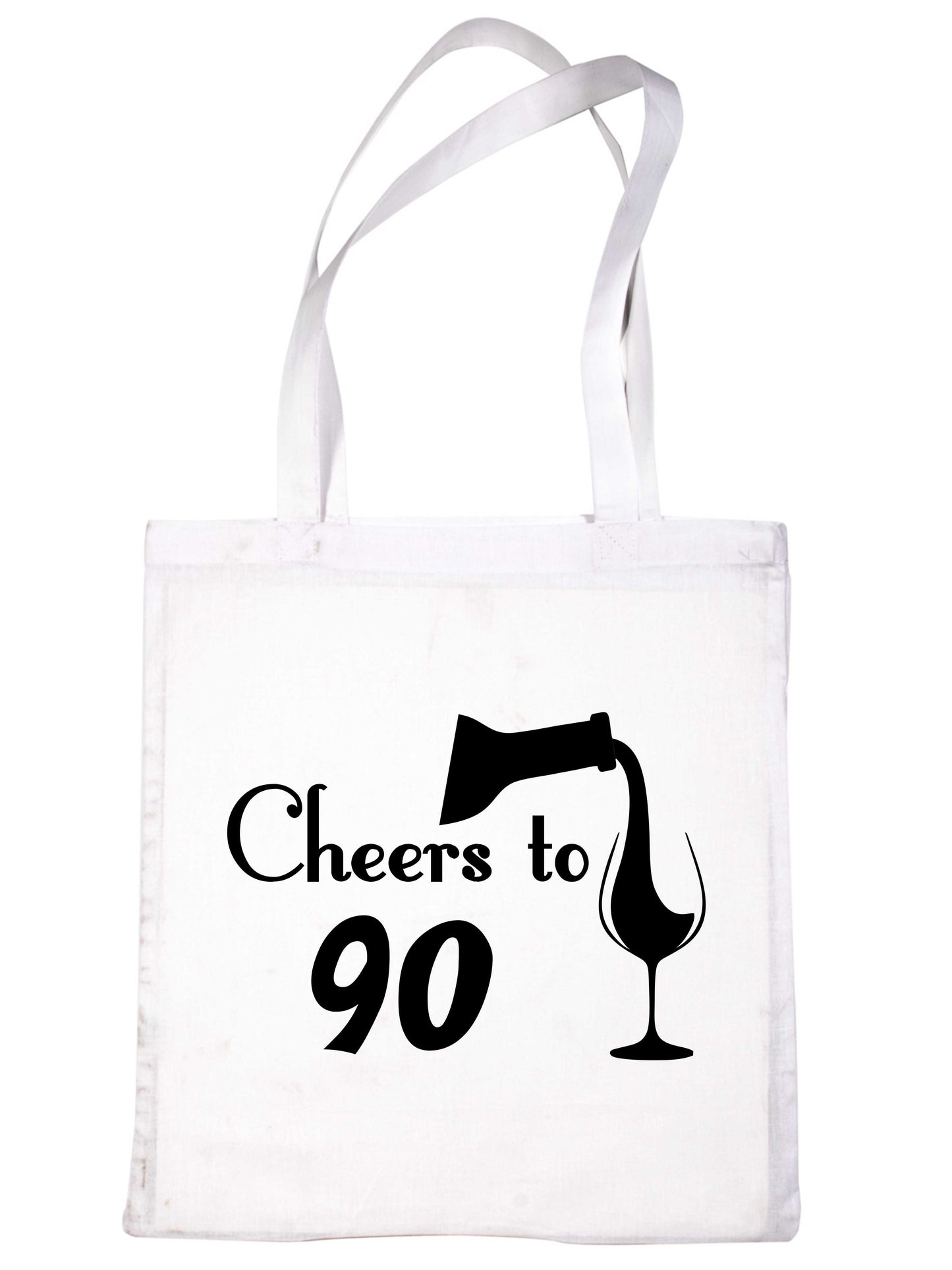 Cheers to Being 90 Birthday Gift For 90 Year Old Reusable Shopping Tote Bag