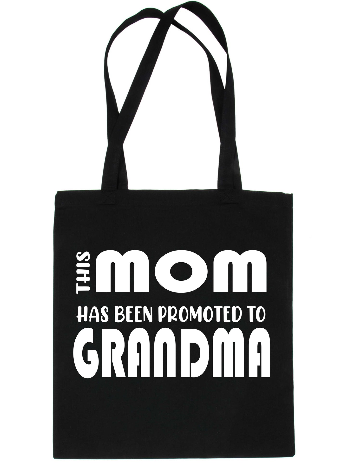 This Mom Has Been promoted To Grandma Funny Bag For Life Shopping Tote Bag