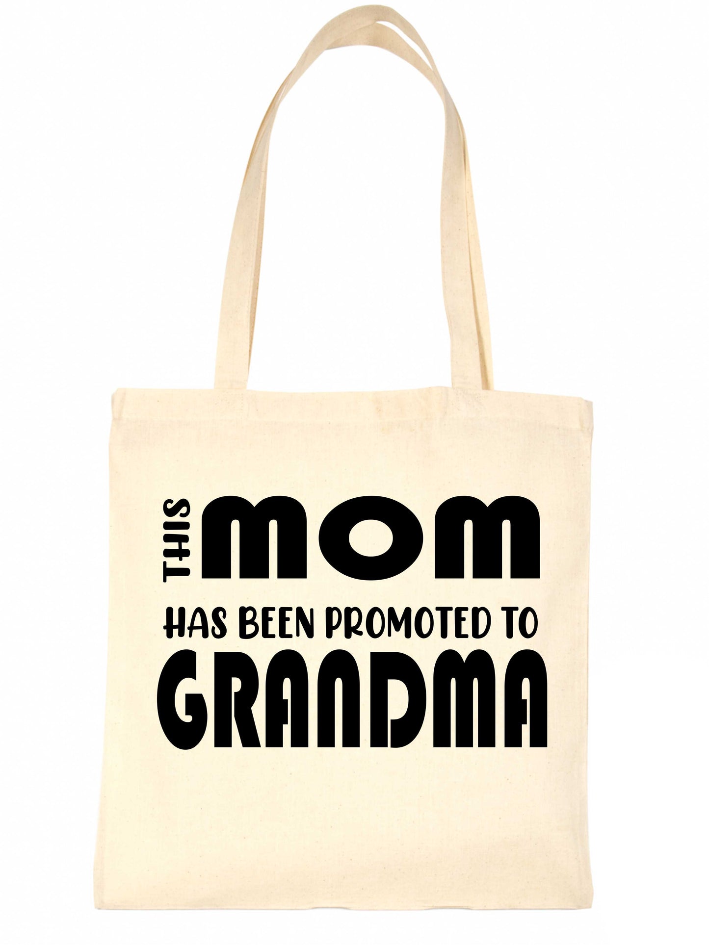 This Mom Has Been promoted To Grandma Funny Bag For Life Shopping Tote Bag