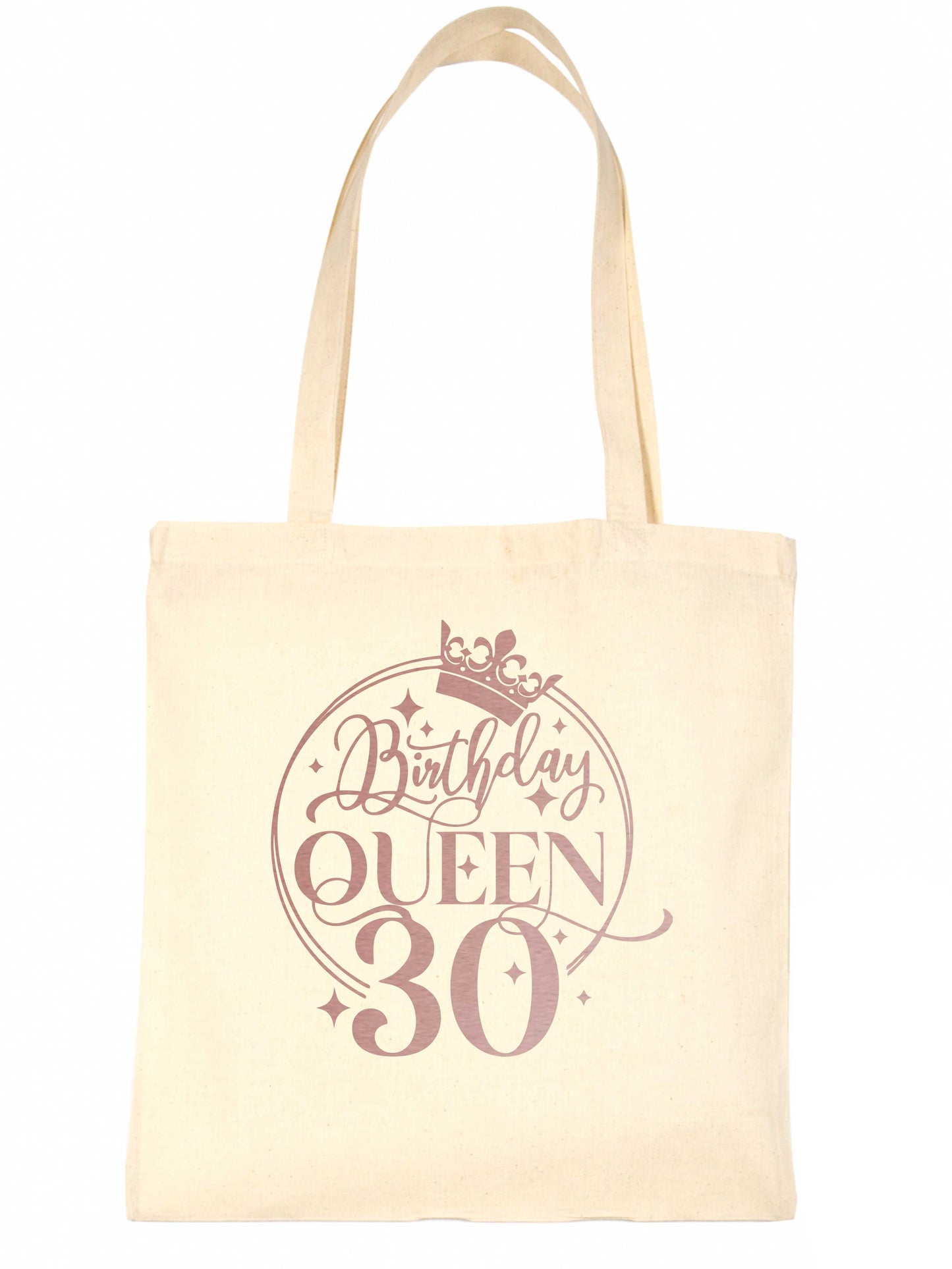 Birthday Queen 30 In Rose Gold Print 30th Birthday Gift Resuable Shopping Bag
