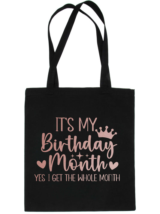 It's My Birthday Month In Rose Gold Print Birthday Gift Resuable Shopping Bag