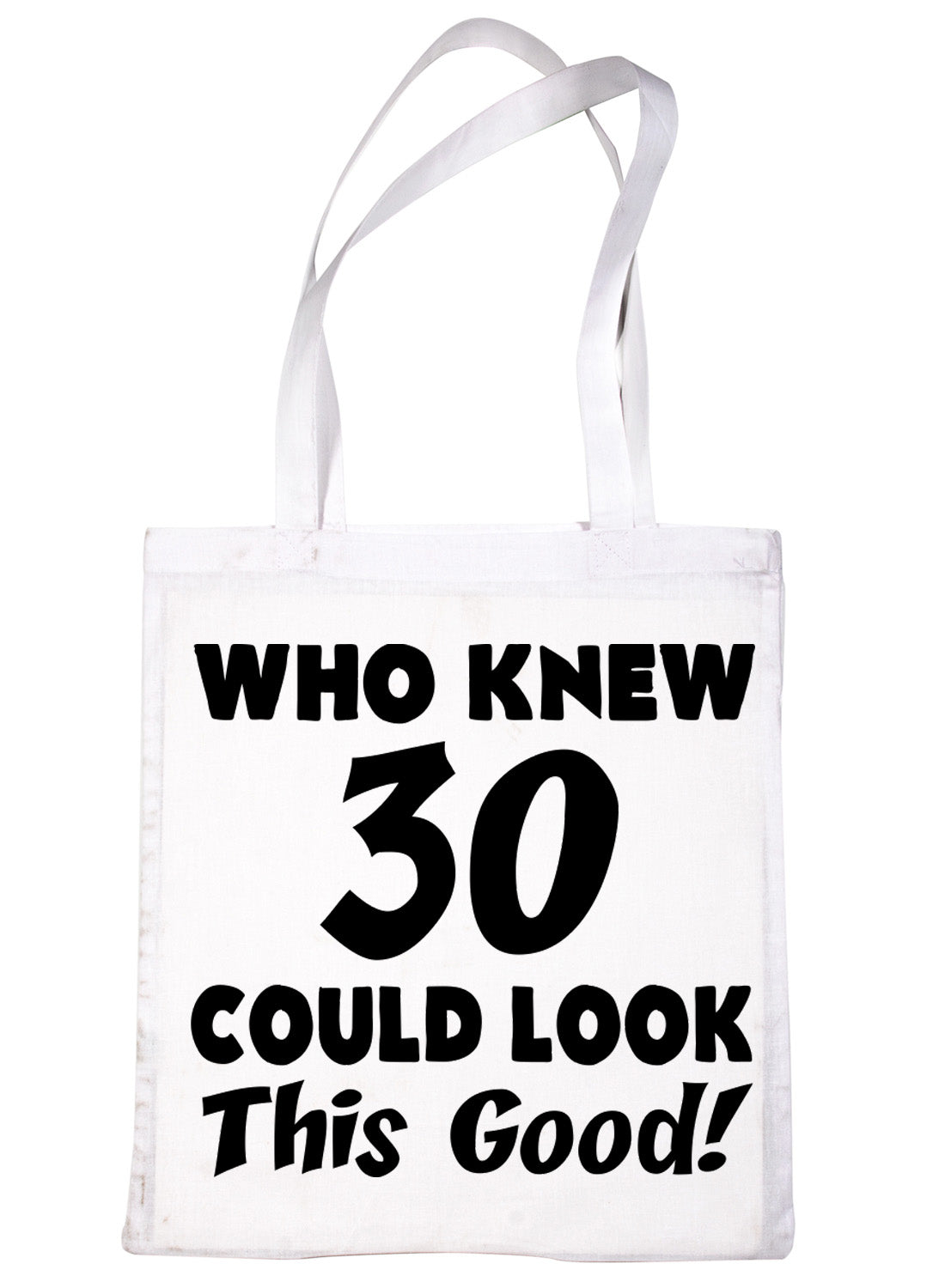 Who New 30 Could Look This Good Shopping Tote Bag For Life