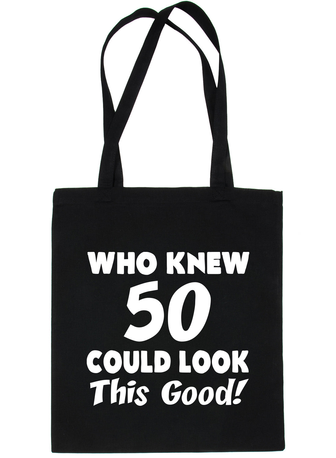 Who New 50 Could Look This Good Shopping Tote Bag For Life