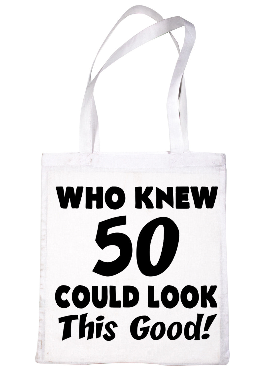 Who New 50 Could Look This Good Shopping Tote Bag For Life