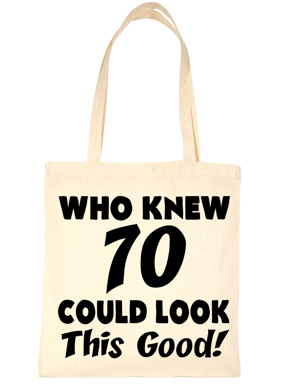 Who New 70 Could Look This Good Shopping Tote Bag For Life