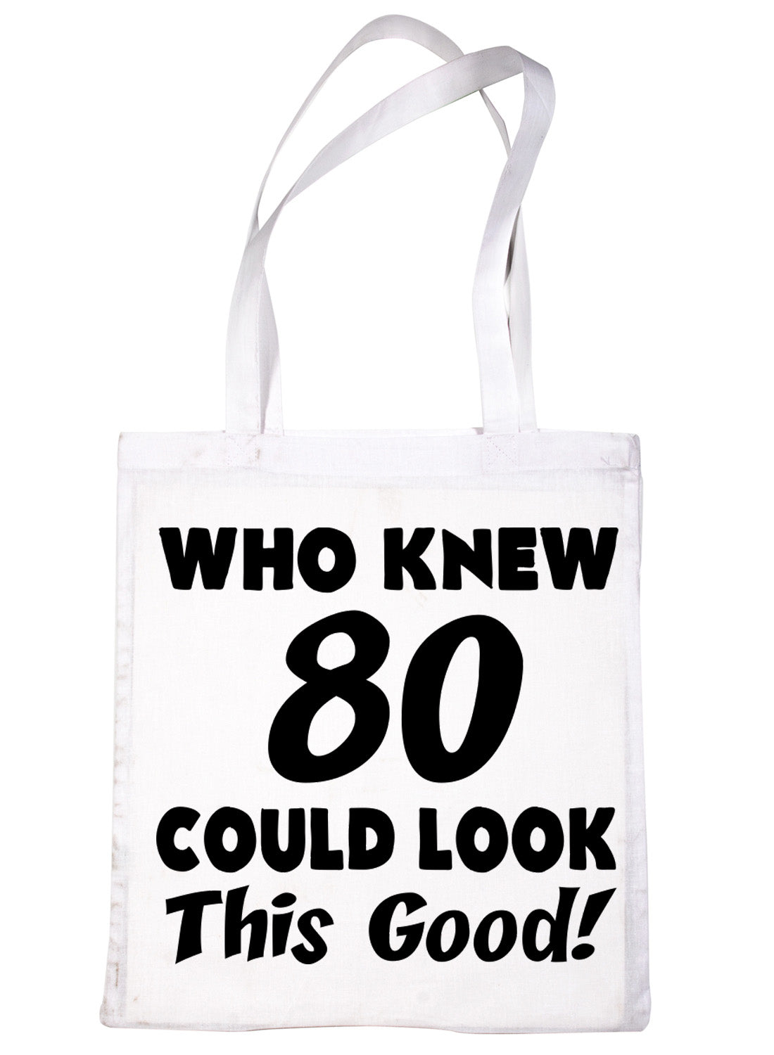 Who New 80 Could Look This Good Shopping Tote Bag For Life