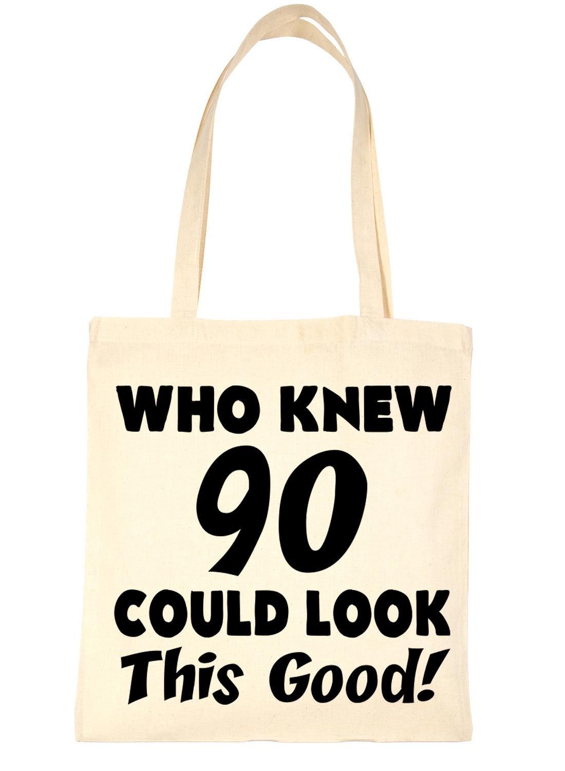 Who New 90 Could Look This Good Shopping Tote Bag For Life