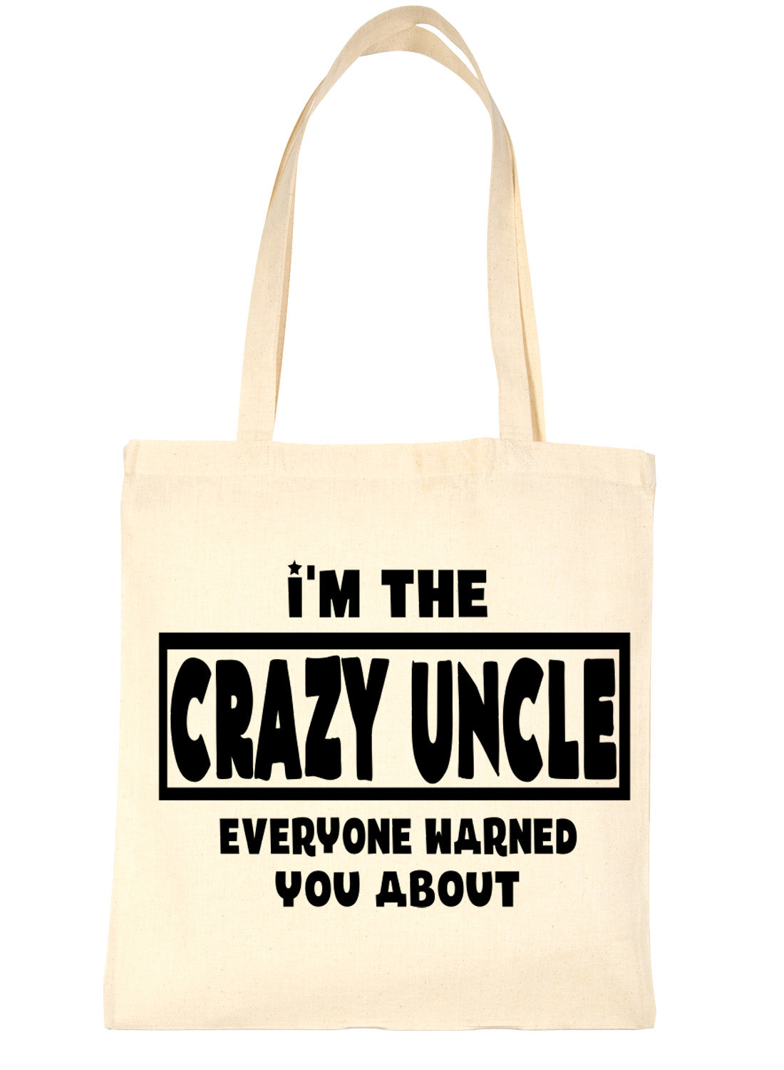 I'm The Crazy Uncle Shopping Tote Bag For Life