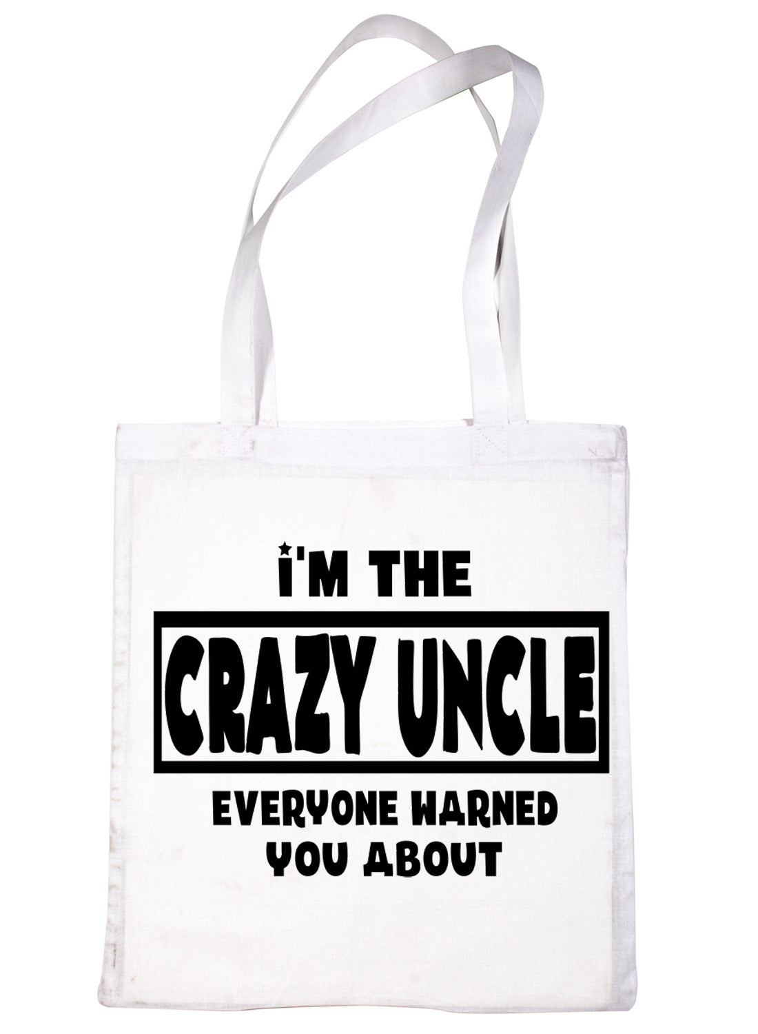 I'm The Crazy Uncle Shopping Tote Bag For Life