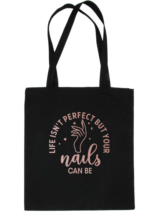 Life Isn't perfect Nails Can Be Nail Salon Tote Bag Gift Resuable Shopping Bag