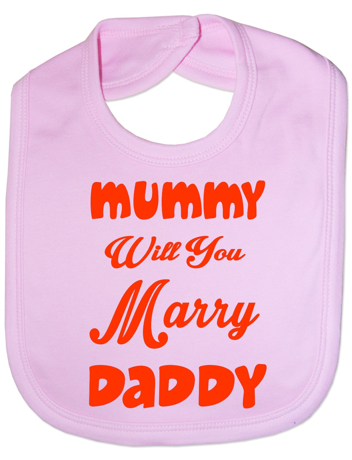 Mummy Will You Marry Daddy Funny Feeding Bib Present