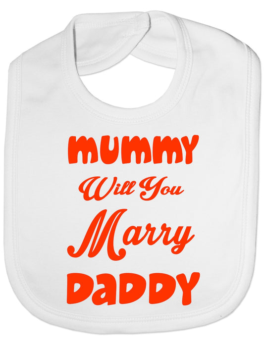 Mummy Will You Marry Daddy Funny Feeding Bib Present