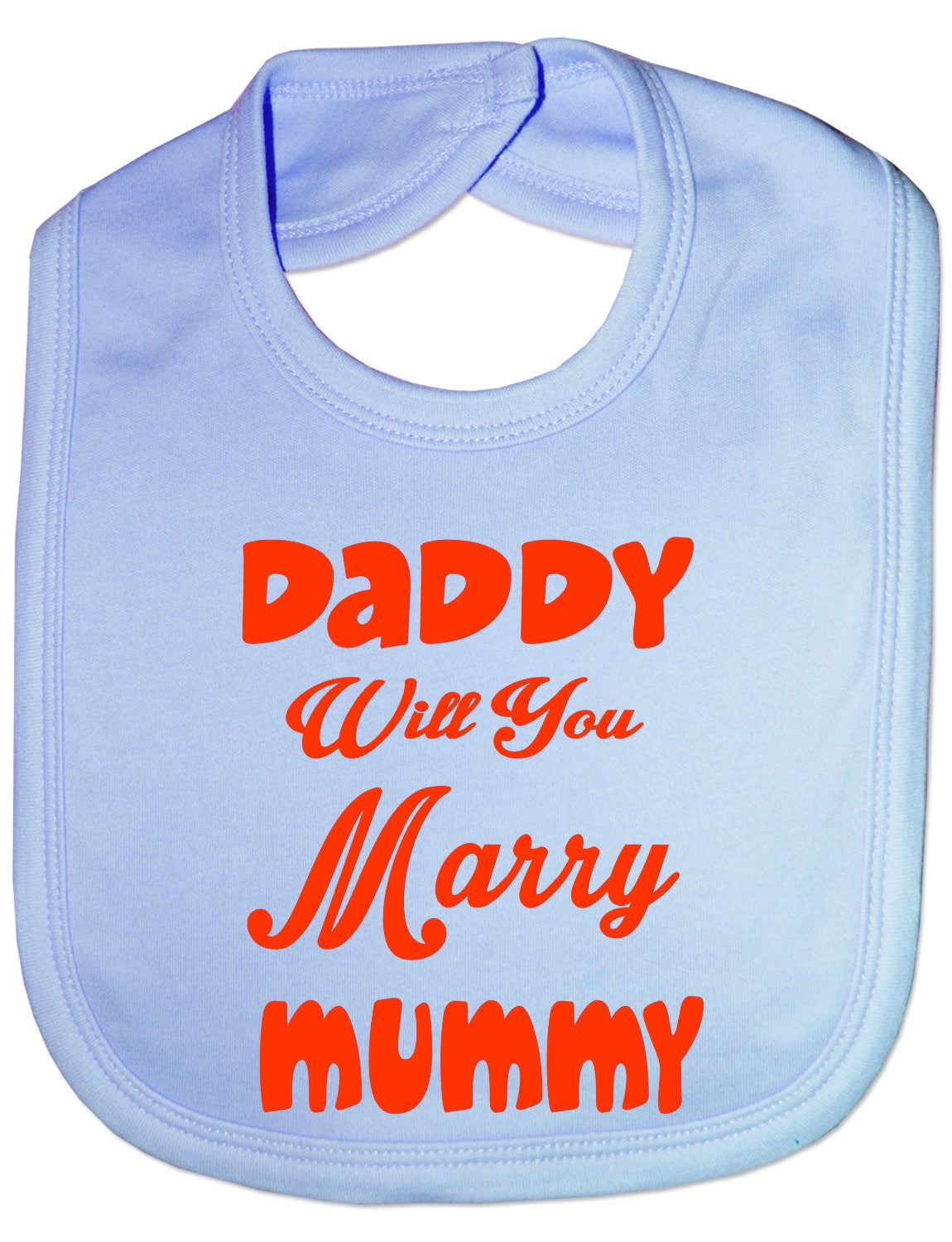 Daddy will You Marry Mummy Funny Feeding Bib Present