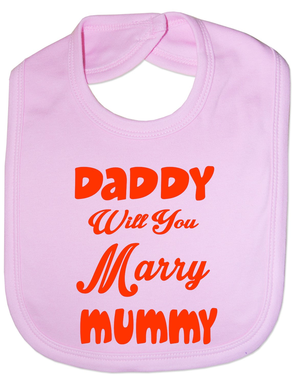 Daddy will You Marry Mummy Funny Feeding Bib Present