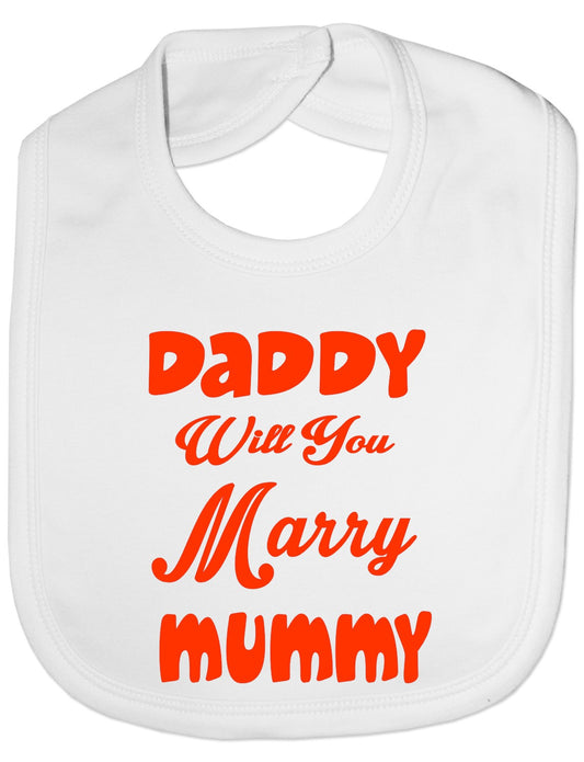 Daddy will You Marry Mummy Funny Feeding Bib Present